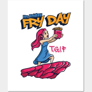 Its Friday Fry Day Posters and Art